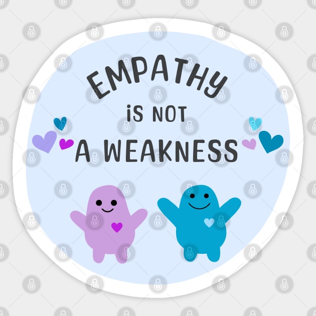 Empathy is Not a Weakness Heart Bubble Friends Sticker by empathyisbadass